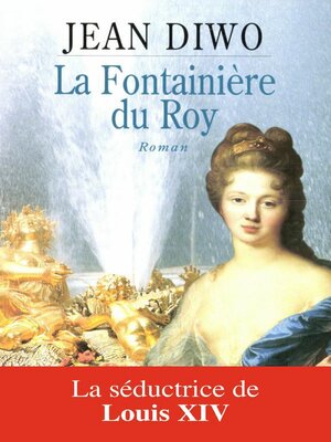 cover image of La fontainière du Roy